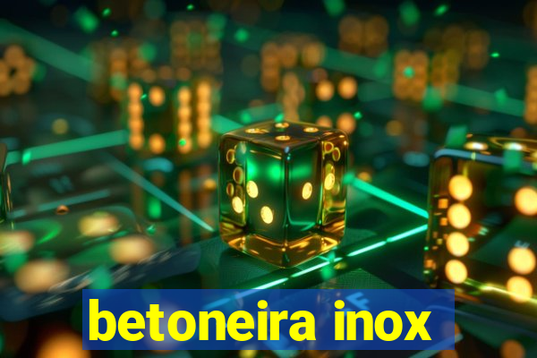 betoneira inox